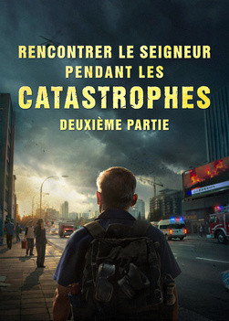 Rencontrer le Seigneur pendant les catastrophes