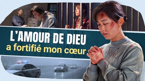 L’amour de Dieu a fortifié mon cœur